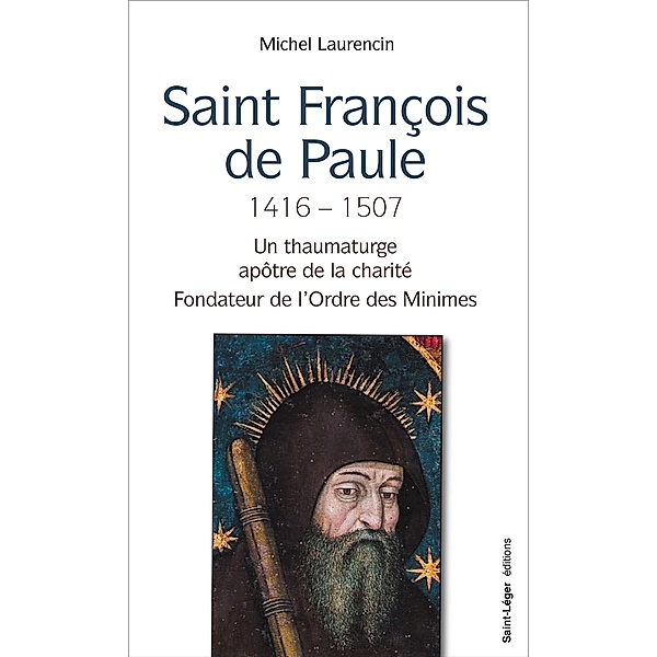 Saint François de Paule 1416 - 1507, Michel Laurencin