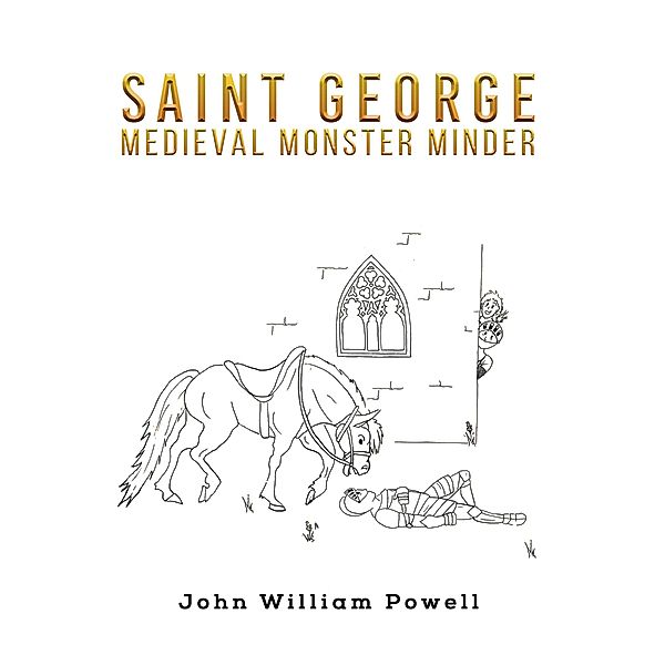 Saint George / Austin Macauley Publishers, John William Powell