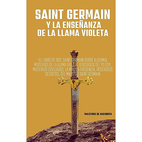 Saint Germain  y La Enseñanza  de la Llama Violeta, El Profeta