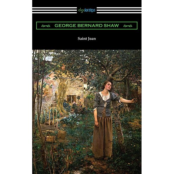 Saint Joan / Digireads.com Publishing, George Bernard Shaw