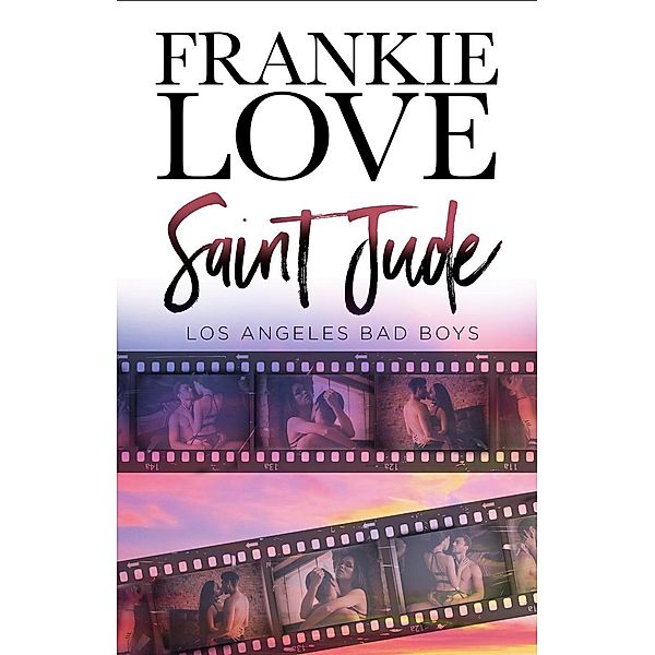 Saint Jude (Los Angeles Bad Boys, #3) / Los Angeles Bad Boys, Frankie Love