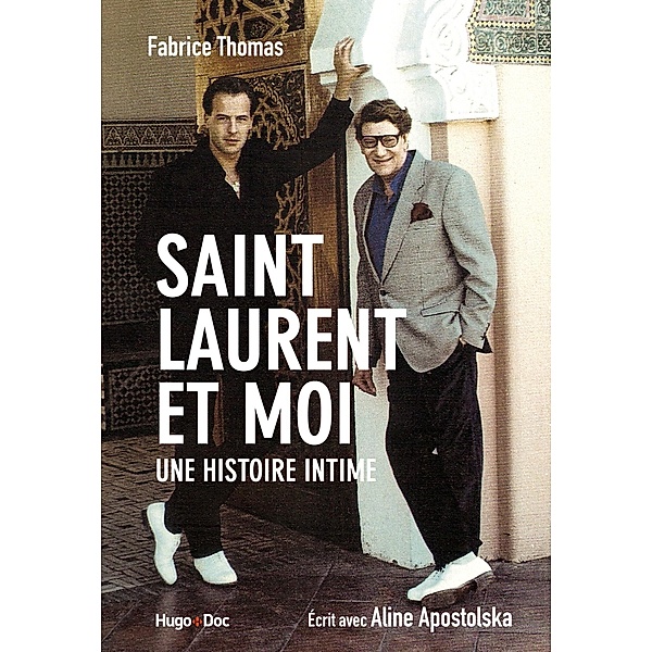 Saint Laurent et moi - Une histoire intime / Hors collection, Fabrice Thomas