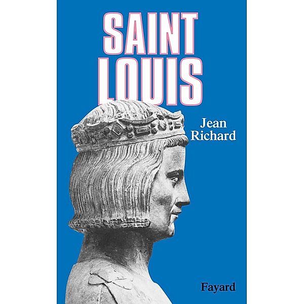 Saint Louis / Biographies Historiques, Jean Richard