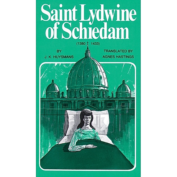 Saint Lydwine of Schiedam / TAN Books, J. K. Huysmans