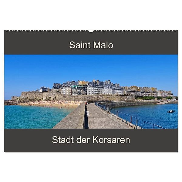 Saint Malo - Stadt der Korsaren (Wandkalender 2024 DIN A2 quer), CALVENDO Monatskalender, LianeM