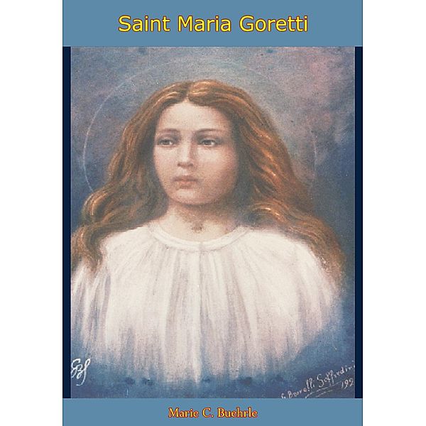 Saint Maria Goretti, Marie C. Buehrle