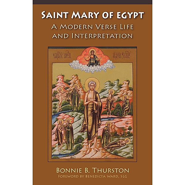 Saint Mary of Egypt / Monastic Wisdom Series Bd.65, Bonnie B. Thurston
