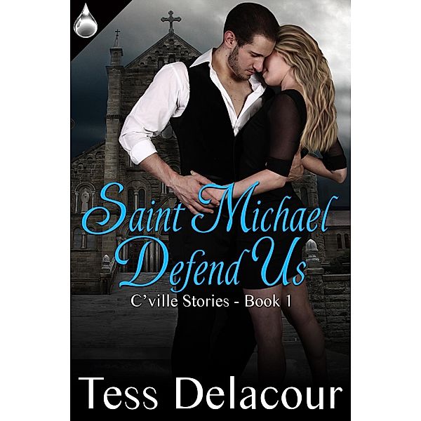 Saint Michael Defend Us, Tess Delacour