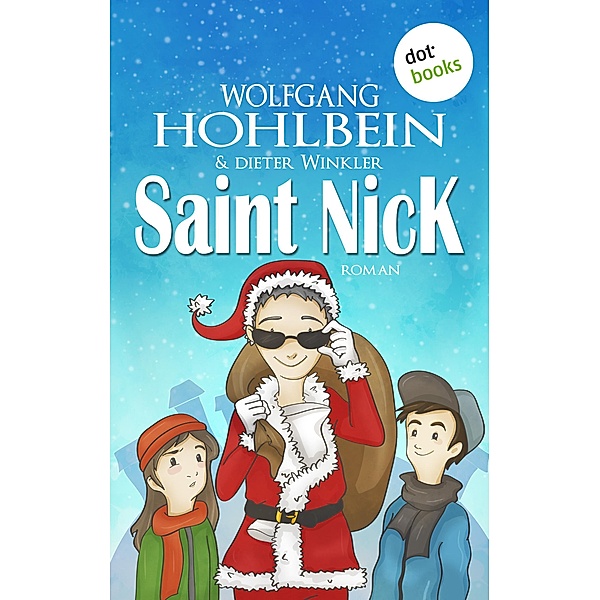 Saint Nick - Der Tag, an dem der Weihnachtsmann durchdrehte, Wolfgang Hohlbein, Dieter Winkler