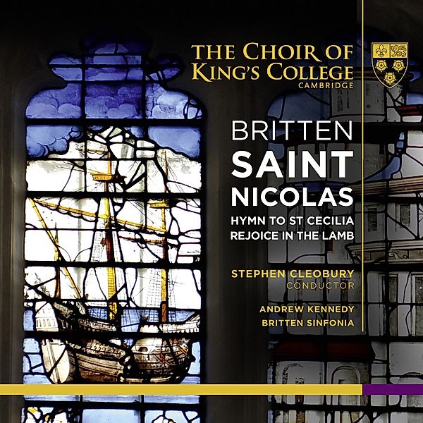 Saint Nicolas/Hymn To St Cecilia/Rejoice The Lamb, Cleobury, Kennedy, Britten Sinfonia