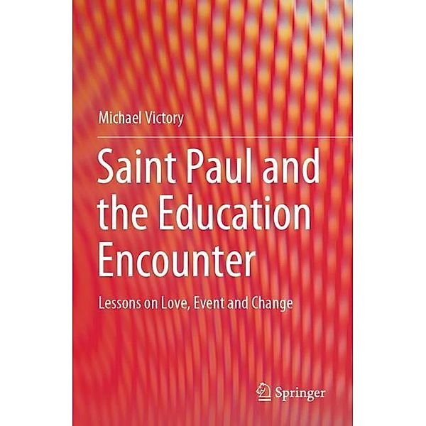 Saint Paul and the Education Encounter, Michael Victory