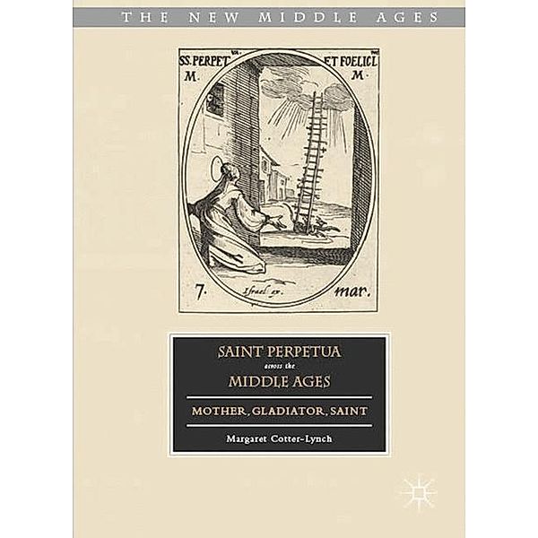 Saint Perpetua across the Middle Ages, Margaret Cotter-Lynch