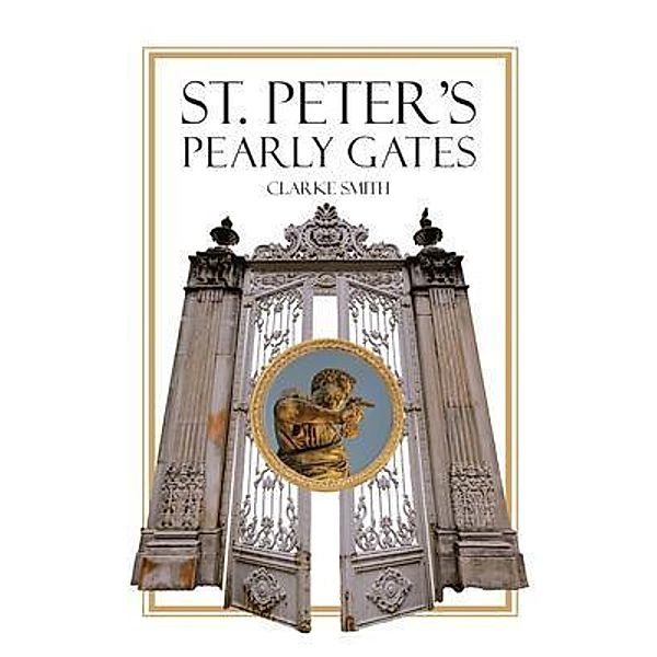 Saint Peter's Pearly Gates, Clarke Smith