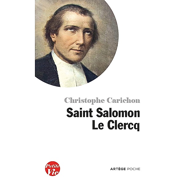 Saint Salomon Le Clercq, Christophe Carichon