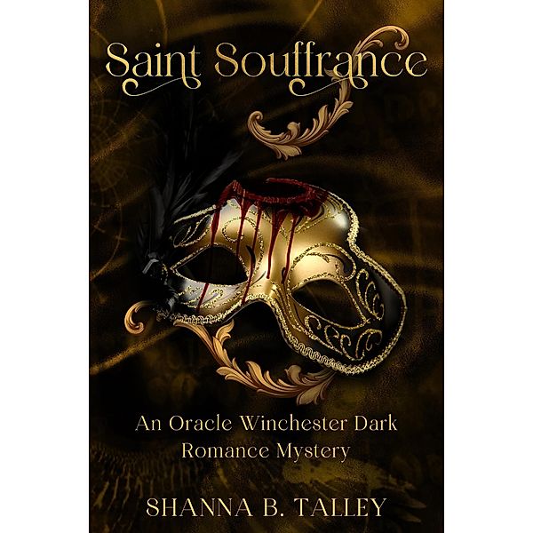 Saint Souffrance (An Oracle Winchester Erotic Mystery) / An Oracle Winchester Erotic Mystery, Shanna B. Talley
