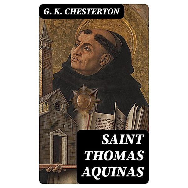 Saint Thomas Aquinas, G. K. Chesterton