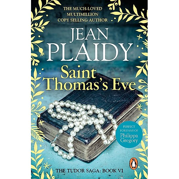 Saint Thomas's Eve / Tudor Saga Bd.6, Jean Plaidy