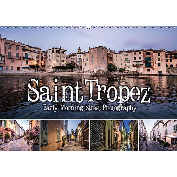 Saint Tropez - Early Morning Street Photography (Wandkalender 2019 DIN A2 quer), Niko Korte