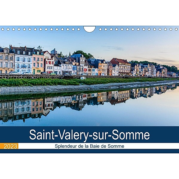 Saint-Valéry-sur-Somme Splendeur de la Baie de Somme (Calendrier mural 2023 DIN A4 horizontal), Jérémy Freppaz