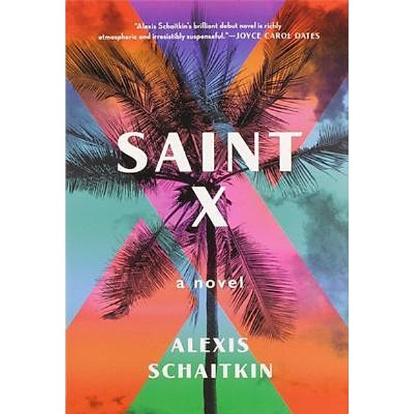 Saint X / Bleak Hourse Publishing, Alexis Schaitkin