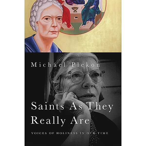 Saints As They Really Are, Michael Plekon