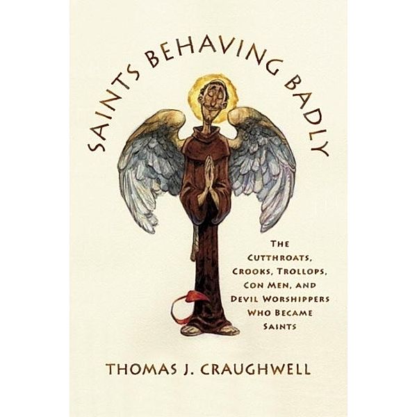 Saints Behaving Badly, Thomas J. Craughwell