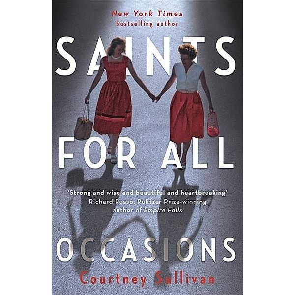 Saints for all Occasions, J. Courtney Sullivan