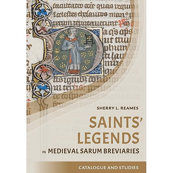 Saints' Legends in Medieval Sarum Breviaries / York Manuscript and Early Print Studies Bd.2, Sherry L Reames