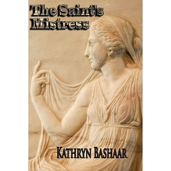Saint's Mistress, Kathryn Bashaar