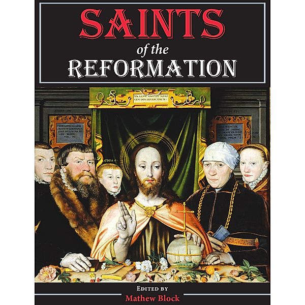 Saints of the Reformation, Mathew Block