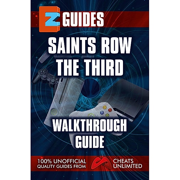 Saints Row The Third / EZ Guides, The Cheat Mistress