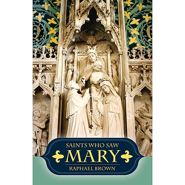 Saints Who Saw Mary / TAN Books, Raphael Brown