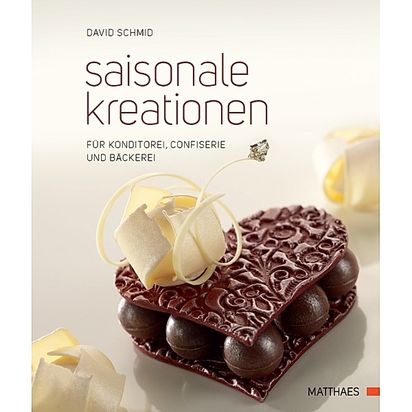 Saisonale Kreationen für Konditorei, Confiserie und Bäckerei, David Schmid