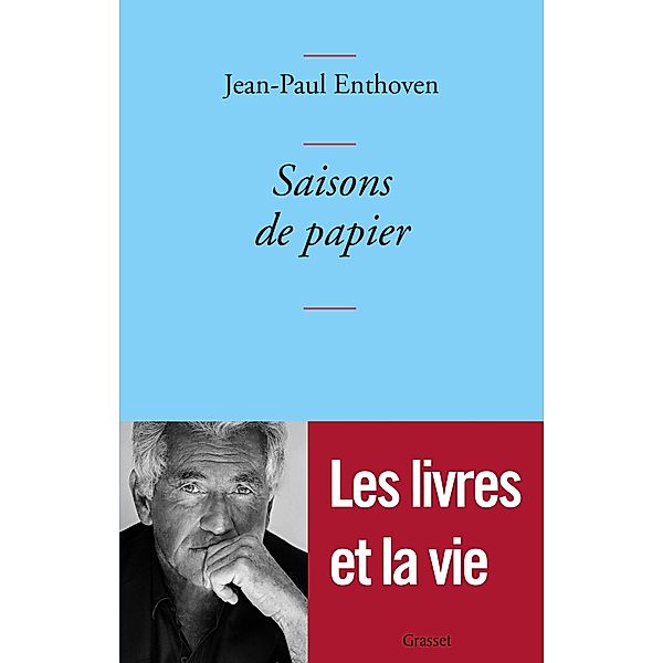 Saisons de papier / Littérature Française, Jean-Paul Enthoven