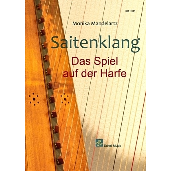 Saitenklang - Das Spiel auf der Harfe, Monika Mandelartz