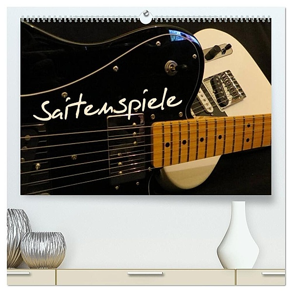 SAITENSPIELE (hochwertiger Premium Wandkalender 2024 DIN A2 quer), Kunstdruck in Hochglanz, Renate Bleicher