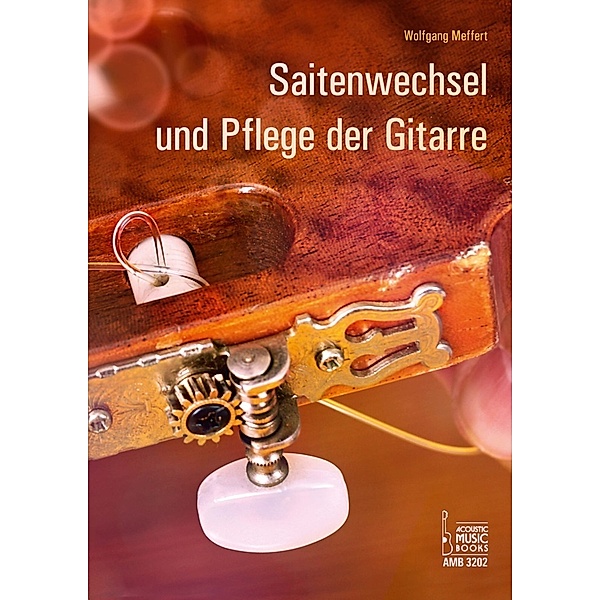 Saitenwechsel und Pflege der Gitarre, Wolfgang Meffert