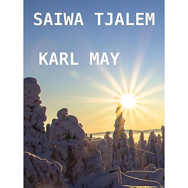 Saiwa Tjalem, Karl May