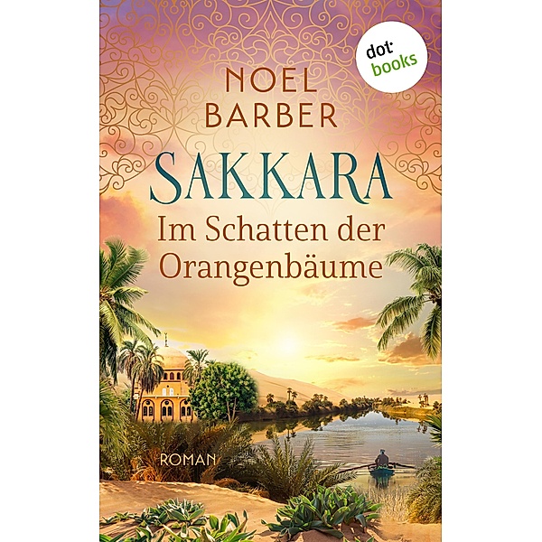 Sakkara - Im Schatten der Orangenbäume, Noel Barber