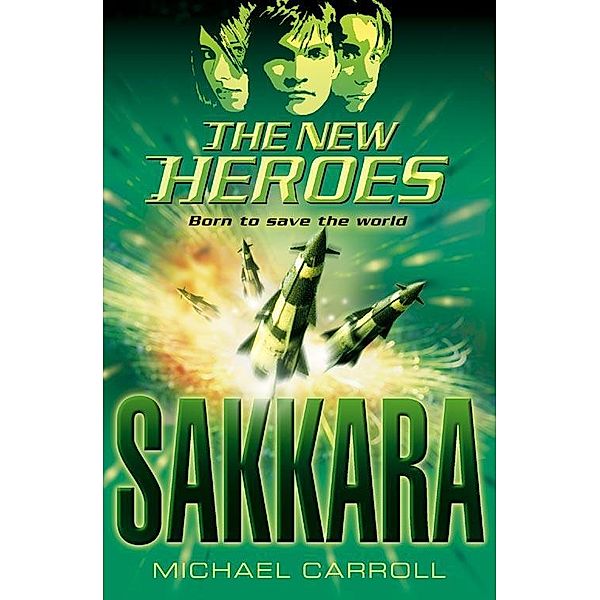 Sakkara / The New Heroes Bd.2, Michael Carroll