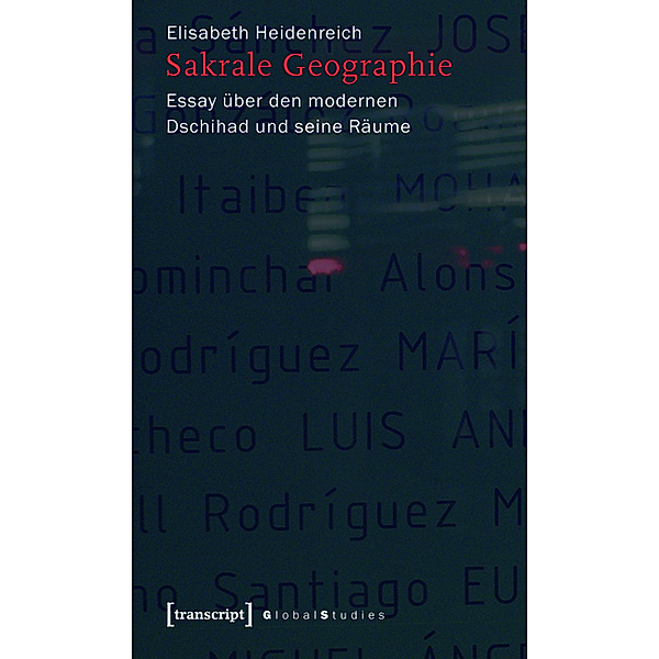 Sakrale Geographie / Global Studies, Elisabeth Heidenreich