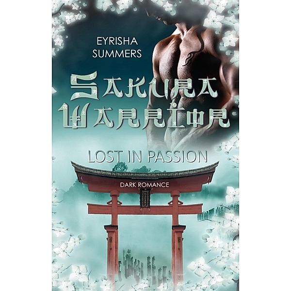 Sakura Warrior - Lost in Passion / Sakura - Reihe, Eyrisha Summers