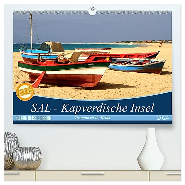 SAL - Kapverdische Insel (hochwertiger Premium Wandkalender 2024 DIN A2 quer), Kunstdruck in Hochglanz, Karsten Thiele