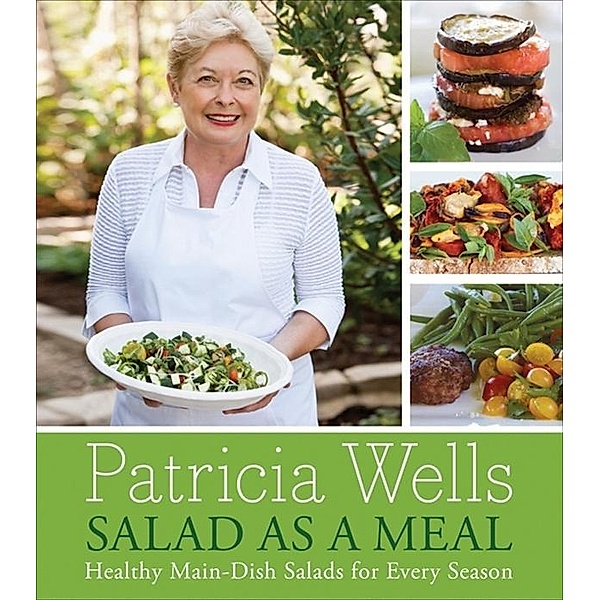 Salad as a Meal, Patricia Wells