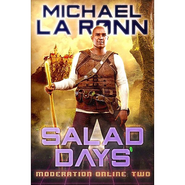 Salad Days (Moderation Online, #2) / Moderation Online, Michael La Ronn