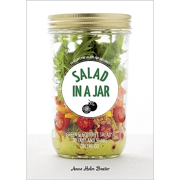Salad in a Jar, Anna Helm Baxter