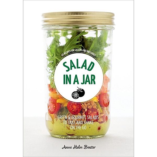 Salad in a Jar, Anna Helm Baxter