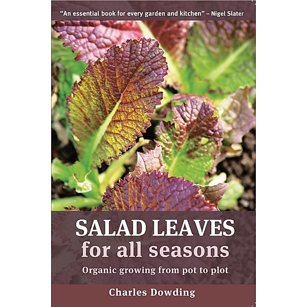 Salad Leaves for All Seasons / Green Books, Charles Dowding