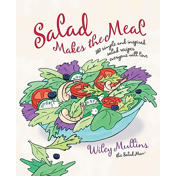 Salad Makes the Meal, Wiley Mullins