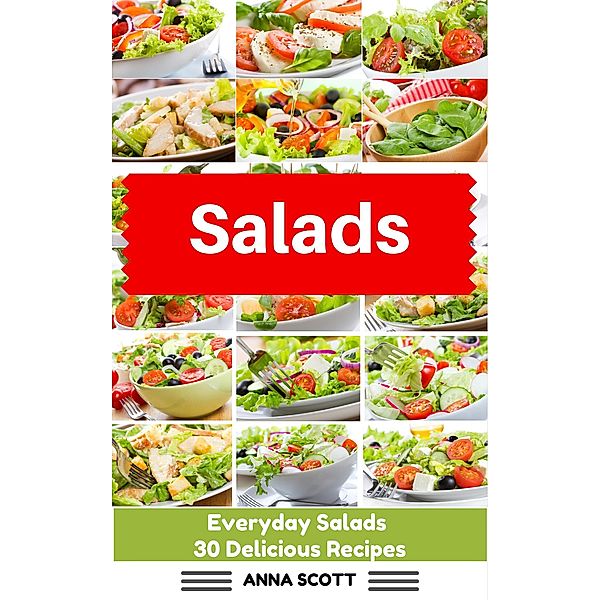 Salads (healthy food for everyday, #2) / healthy food for everyday, Anna Scott